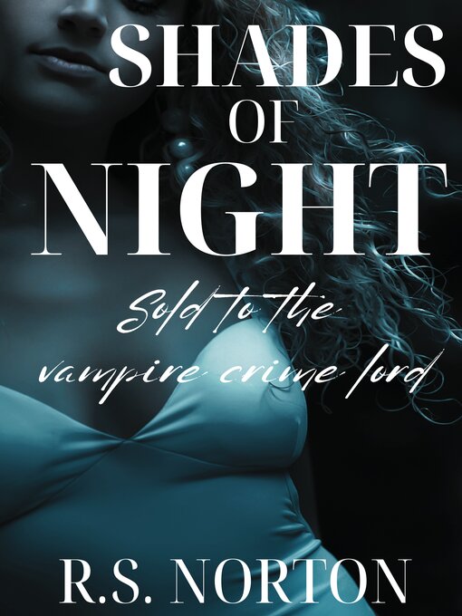 Title details for Shades of Night by R.S. Norton - Available